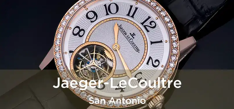Jaeger-LeCoultre San Antonio