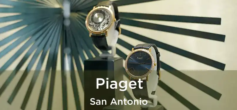 Piaget San Antonio